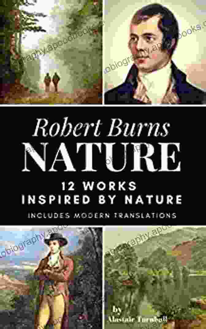 12 Works Inspired By Nature Enjoying Robert Burns Robert Burns Nature: 12 Works Inspired By Nature (Enjoying Robert Burns 2)