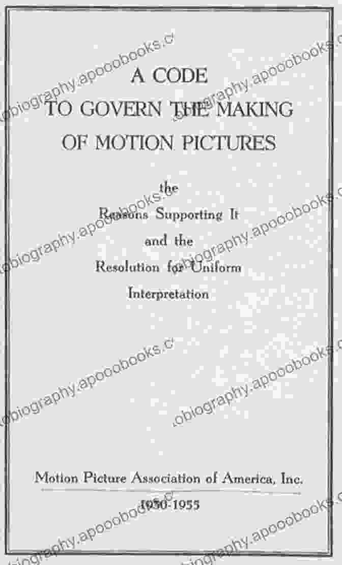 A Copy Of The Hays Code, The Self Censorship Guidelines Adopted By The Motion Picture Association Of America. Film Censorship In America: A State By State History