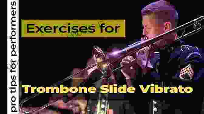 A Series Of Images Demonstrating Various Slide Trombone Techniques, Including Vibrato, Slurs, Trills, And Glissandos Method For Slide Trombone In B Flat