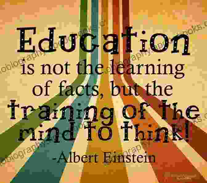 Albert Einstein Quote: Education Is Not The Learning Of Facts, But The Training Of The Mind To Think. The Quotable Albert Einstein Albert Einstein