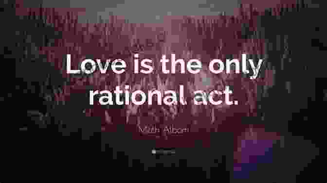 Albert Einstein Quote: Love Is The Only Rational Act. The Quotable Albert Einstein Albert Einstein