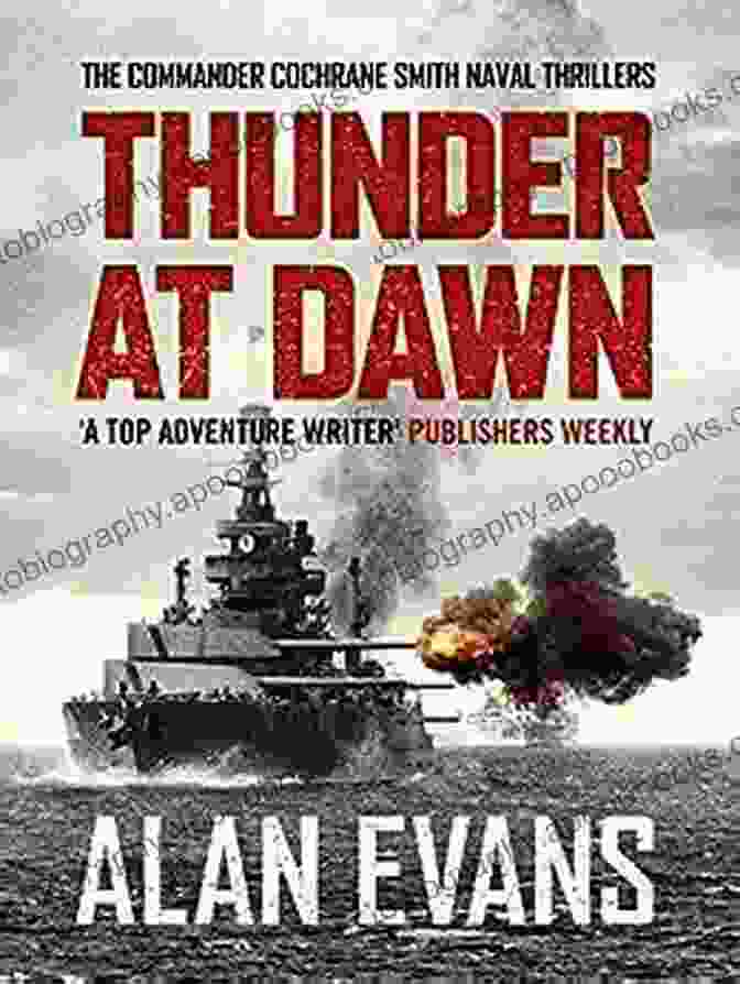 Book Cover For Thunder At Dawn: An Unputdownable Naval Adventure (The Commander Cochrane Smith Naval Thrillers 1)