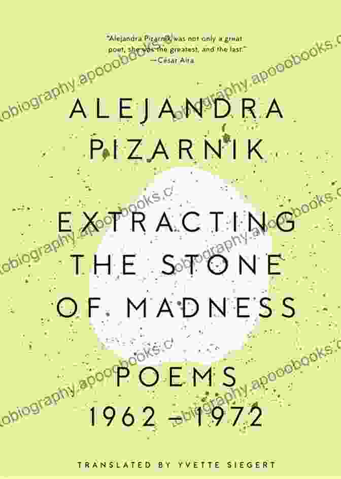 Book Cover Of 'Extracting The Stone Of Madness: Poems 1962 1972' Extracting The Stone Of Madness: Poems 1962 1972