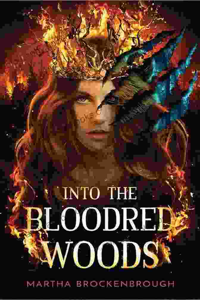 Book Cover Of 'Into The Bloodred Woods' By Martha Brockenbrough, Featuring A Young Woman Standing In A Dark, Misty Forest Into The Bloodred Woods Martha Brockenbrough