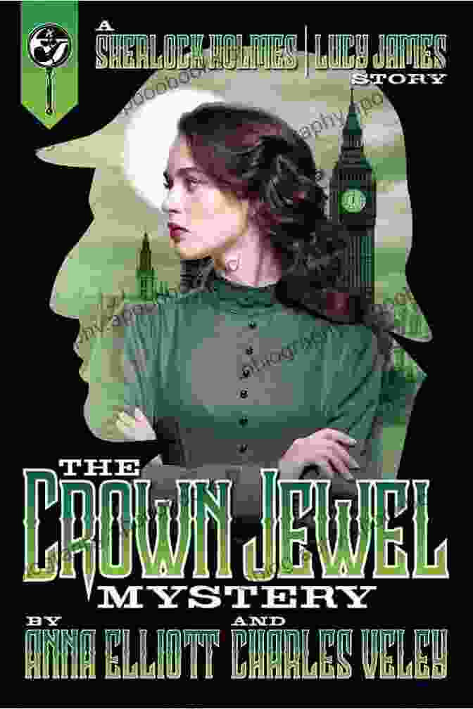 Book Cover Of 'The Crown Jewel Mystery' Featuring Sherlock Holmes And Lucy James Standing In Front Of Buckingham Palace. The Crown Jewel Mystery (A Sherlock Holmes And Lucy James Mystery 4)