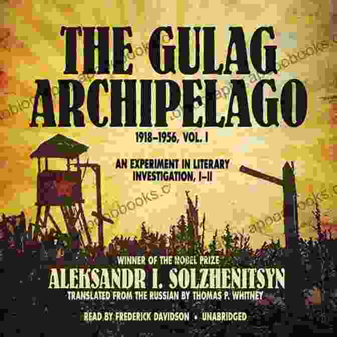 Book Cover Of The Gulag Archipelago Volume 1 By Aleksandr Solzhenitsyn The Gulag Archipelago Volume 1 : An Experiment In Literary Investigation