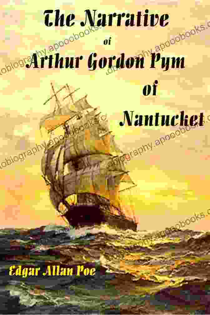 Book Cover Of 'The Narrative Of Arthur Gordon Pym Of Nantucket' Depicting A Ship Battling Against Stormy Seas First Project Gutenberg Collection Of Edgar Allan