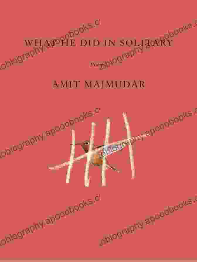 Book Cover Of 'What He Did In Solitary Poems' With A Man Behind Bars Writing A Poem What He Did In Solitary: Poems