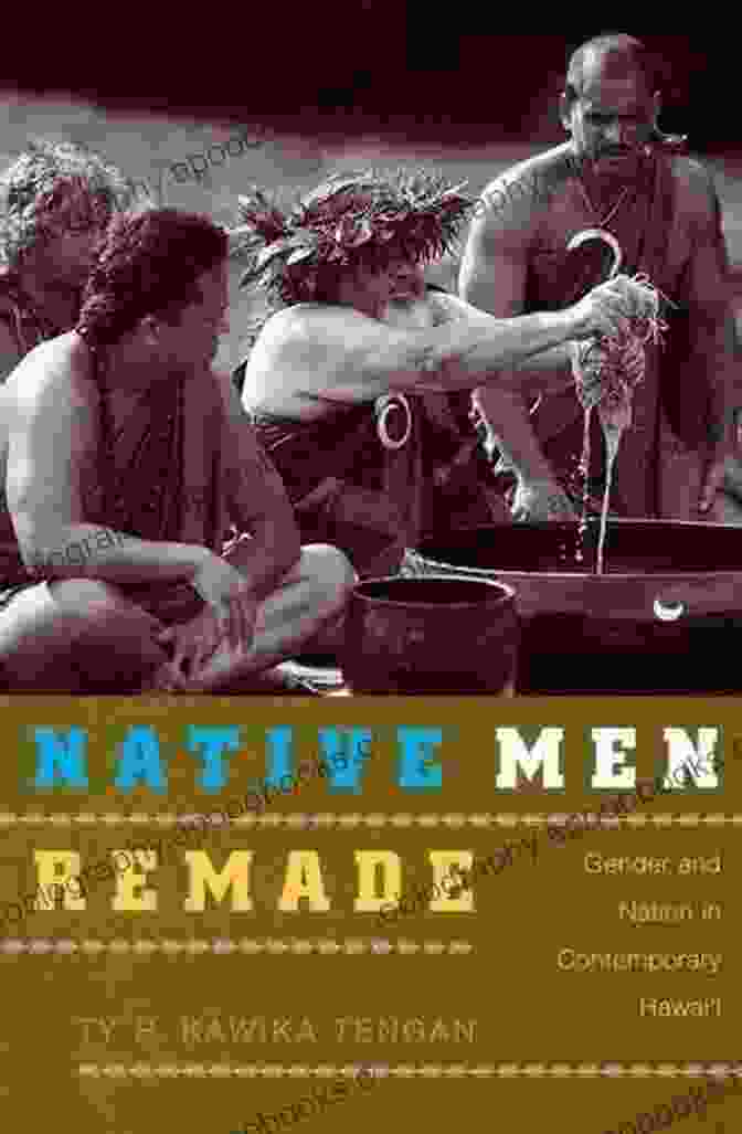 Cover Of Gender And Nation In Contemporary Hawai'i Native Men Remade: Gender And Nation In Contemporary Hawai I