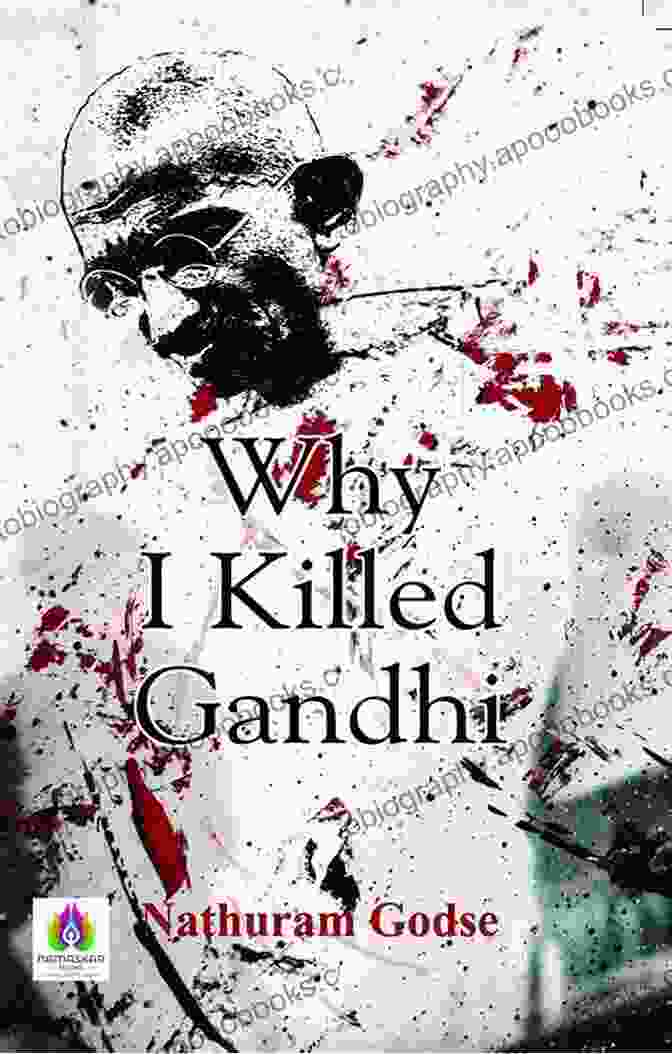 Cover Of Nathuram Vinayak Godse's Book, 'Why Killed Gandhi' Why I Killed Gandhi Nathuram Vinayak Godse