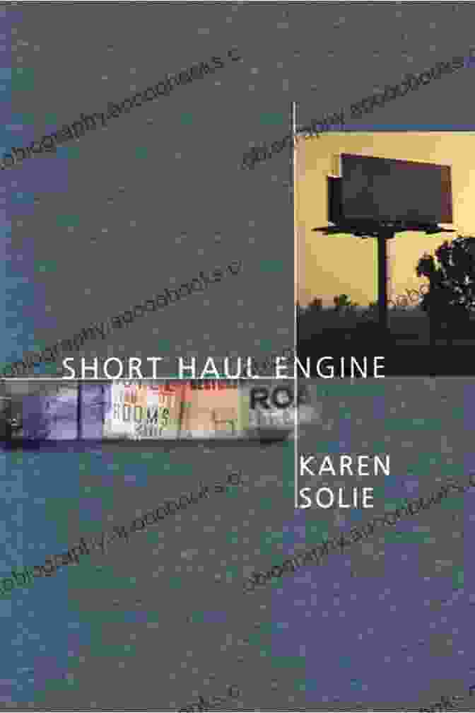 Cover Of Short Haul Engine By Karen Solie Short Haul Engine Karen Solie