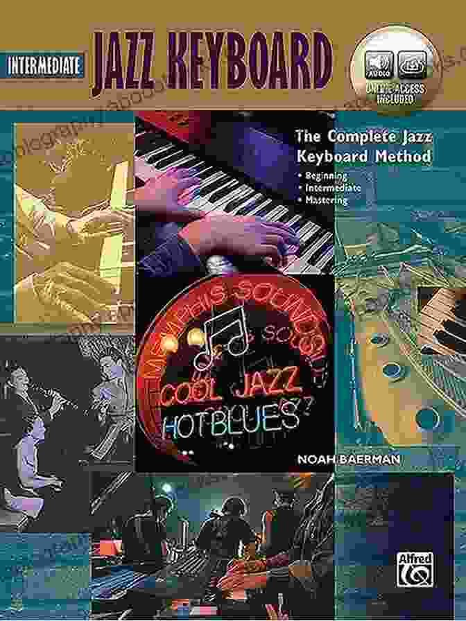 Cover Of The Complete Jazz Keyboard Method Book, Featuring A Grand Piano And Musical Notes On A Dark Background Complete Jazz Keyboard Method: Beginning Jazz Keyboard (Complete Method)