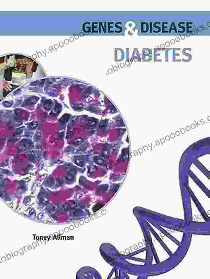 Diabetes Genes Disease: Unraveling The Genetic Mystery Of Diabetes By Toney Allman Diabetes (Genes Disease) Toney Allman