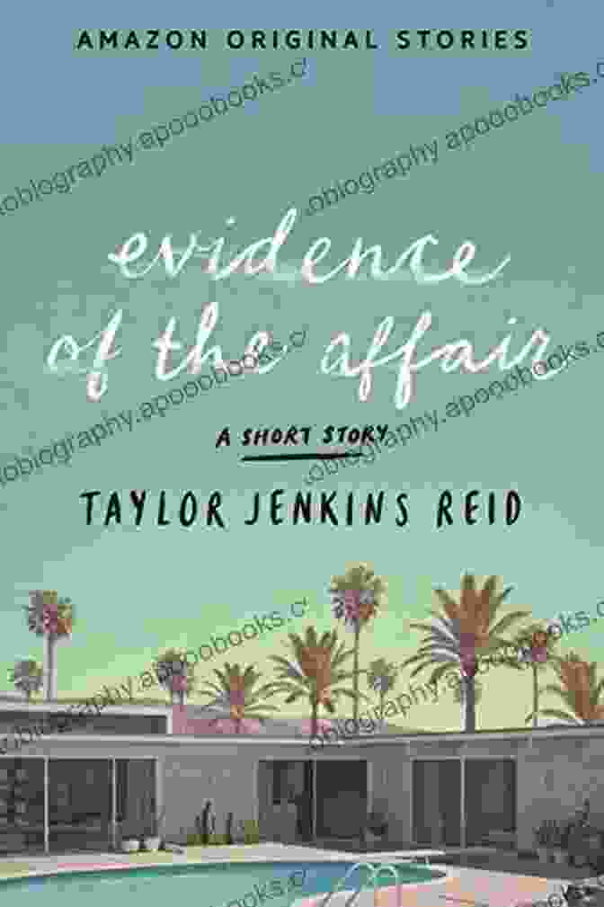 Evidence Of The Affair Book Cover By Taylor Jenkins Reid Evidence Of The Affair Taylor Jenkins Reid