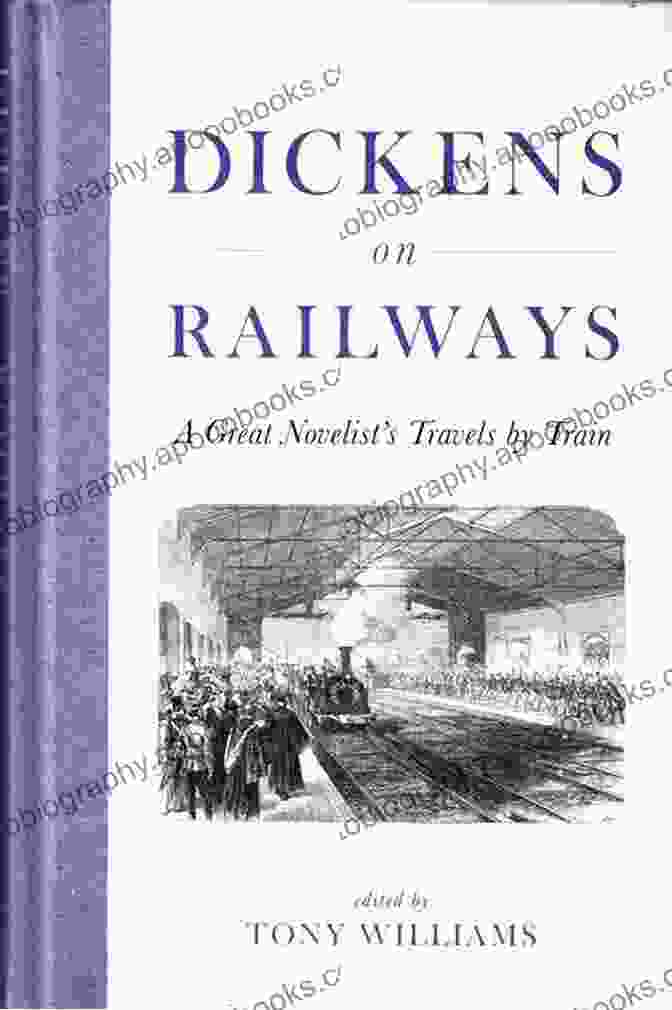 Great Novelist Travels By Train Book Cover With Vintage Train And Literary Figures Dickens On Railways: A Great Novelist S Travels By Train