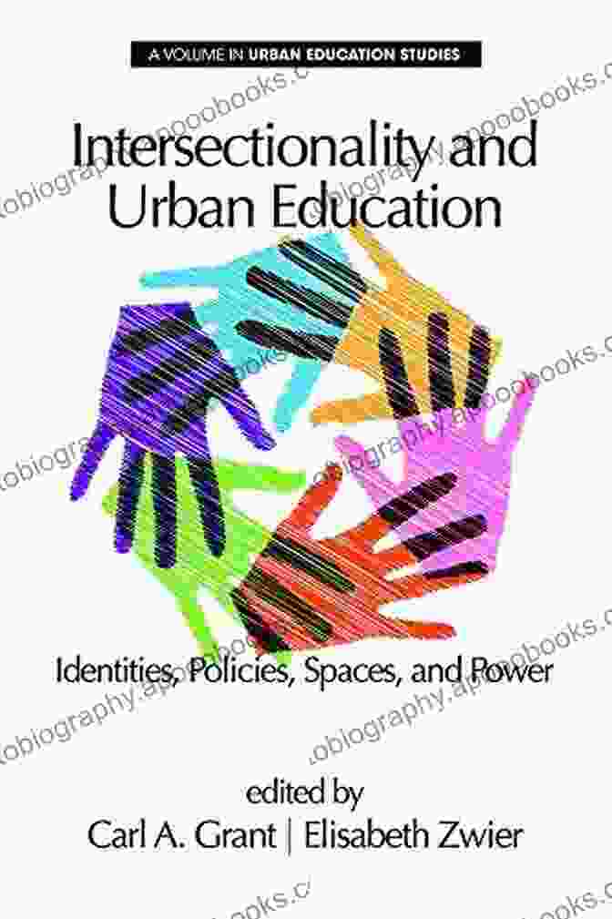 Identities Policies Spaces Power Urban Education Studies Series Book Cover Intersectionality And Urban Education: Identities Policies Spaces Power (Urban Education Studies Series)