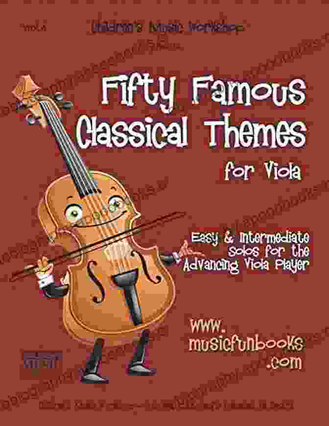 Image Of The Book 'Fifty Famous Classical Themes For Viola' Fifty Famous Classical Themes For Viola: Easy And Intermediate Solos For The Advancing Viola Player