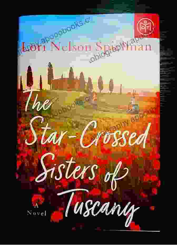 Isabella And Sofia, The Star Crossed Sisters Of Tuscany The Star Crossed Sisters Of Tuscany