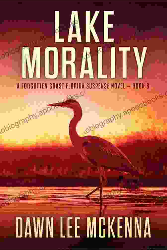 Lake Morality Book Cover, Featuring An Eerie Lake Surrounded By Cypress Trees Lake Morality (The Forgotten Coast Florida Suspense 8)