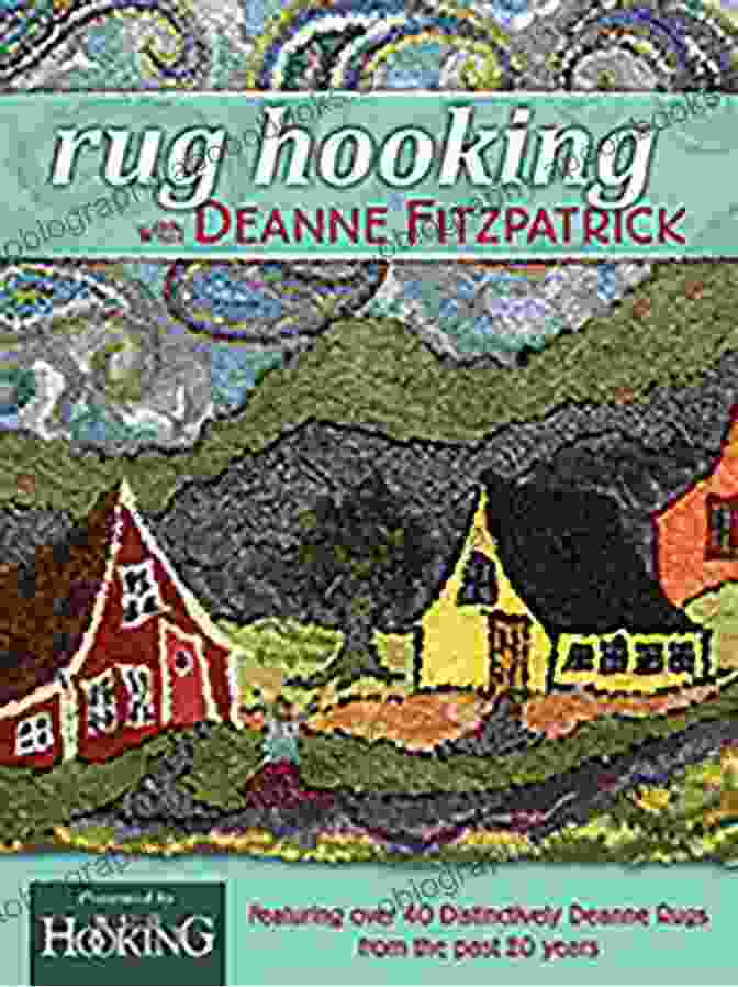 Rug Hooking With Deanne Fitzpatrick Book Cover Rug Hooking With Deanne Fitzpatrick