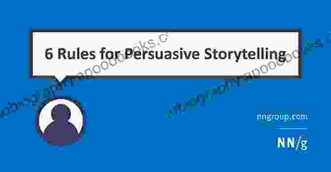 Storytelling Is A Powerful Tool For Persuasion The Black Of Persuasion: 23 Principles That Move Your Will