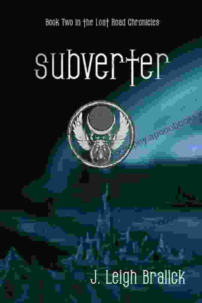 The Book Cover Of Subverter: Lost Road Chronicles Featuring Anya In A Desolate Landscape Subverter (Lost Road Chronicles 2)