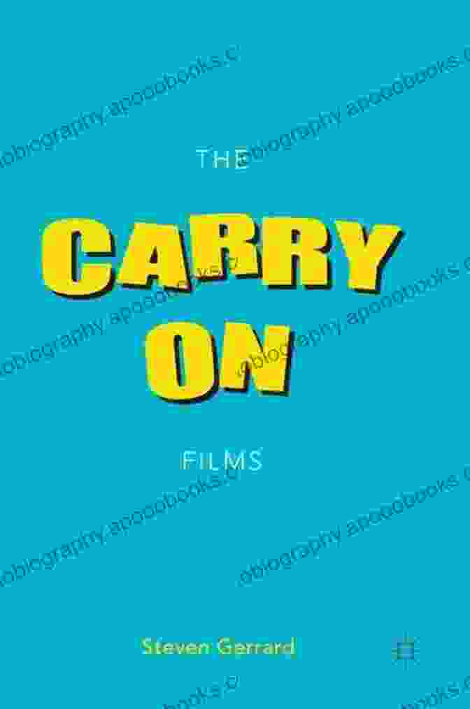 The Carry On Films Steven Gerrard Book Cover Image The Carry On Films Steven Gerrard