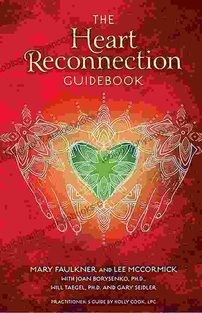 The Heart Reconnection Guidebook Book Cover The Heart Reconnection Guidebook: A Guided Journey Of Personal Discovery And Self Awareness