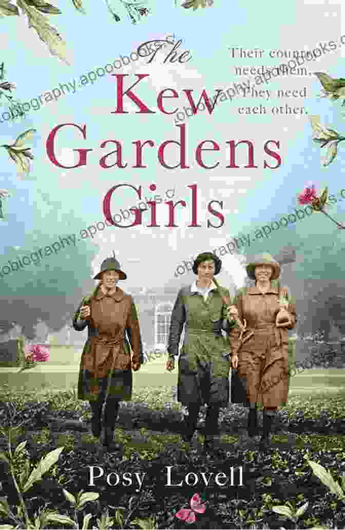 The Kew Gardens Girls Book Cover Featuring A Group Of Young Women In Victorian Era Attire Surrounded By Lush Greenery The Kew Gardens Girls Posy Lovell