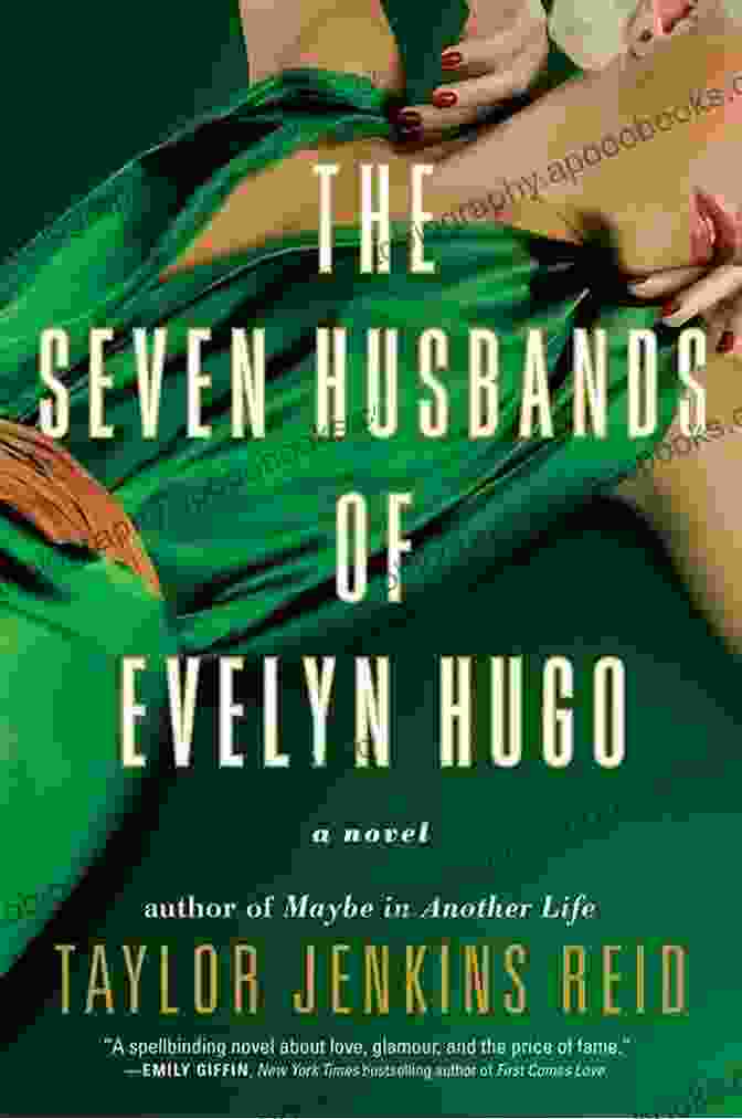 The Seven Husbands Of Evelyn Hugo By Taylor Jenkins Reid The Seven Husbands Of Evelyn Hugo: A Novel