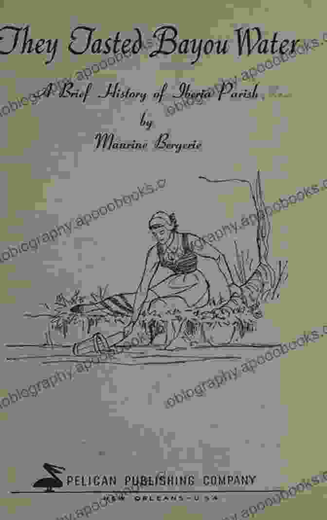 They Tasted Bayou Water Book Cover They Tasted Bayou Water: A Brief History Of Iberia Parish (PARISH HISTORIES)