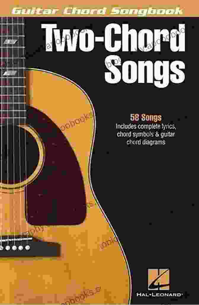 Two Chord Songs: Guitar Chord Songbook Two Chord Songs Guitar Chord Songbook