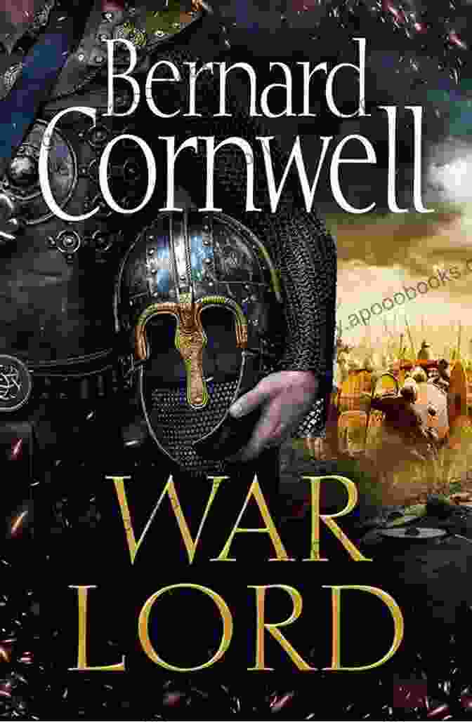 War Lord Novel Saxon Tales 13 By Bernard Cornwell War Lord: A Novel (Saxon Tales 13)