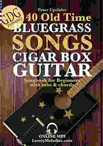 40 Old Time Bluegrass Songs Cigar Box Guitar GDG Songbook for Beginners with Tabs and Chords