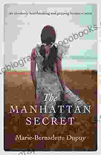 The Manhattan Secret: An Absolutely Heartbreaking And Gripping Historical Novel