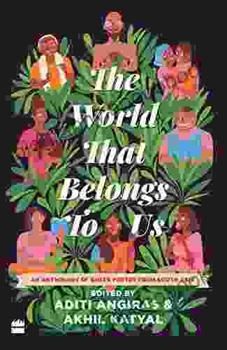 The World That Belongs To Us: An Anthology Of Queer Poetry From South Asia