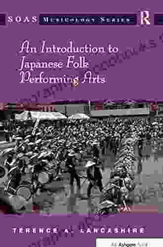 An Introduction to Japanese Folk Performing Arts (SOAS Studies in Music)