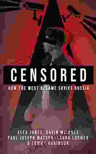 CENSORED: How The West Became Soviet Russia