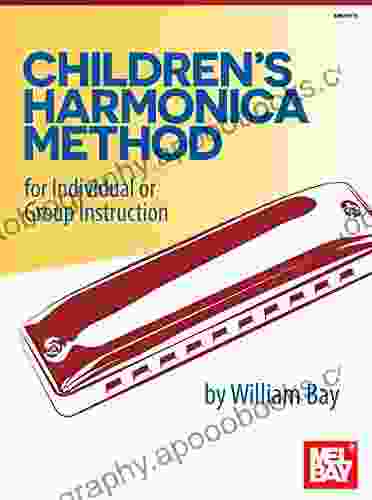 Children S Harmonica Method: For Individual Or Group Instruction