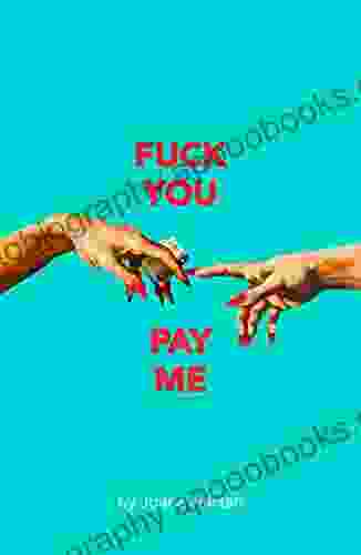 F*ck You Pay Me (Oberon Modern Plays)