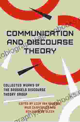 Communication And Discourse Theory: Collected Works Of The Brussels Discourse Theory Group