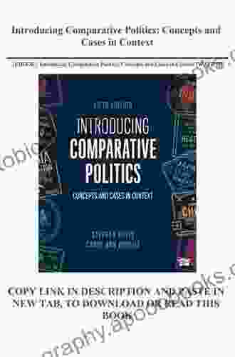 Introducing Comparative Politics: Concepts And Cases In Context