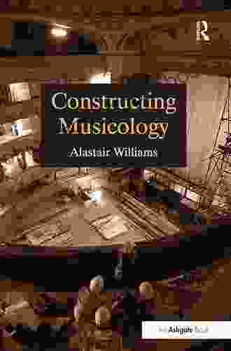 Constructing Musicology (Routledge Revivals) Alastair Williams