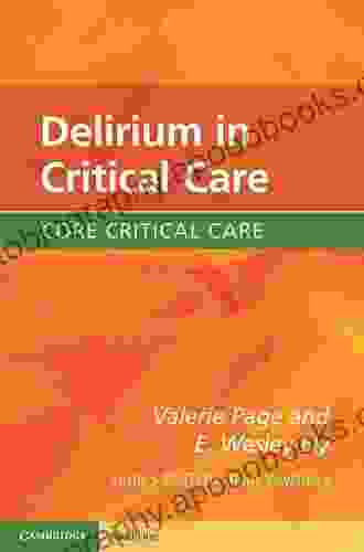 Delirium In Critical Care (Core Critical Care)