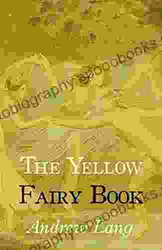 The Yellow Fairy Classic Fairy Tale Story For Children ( Annotated )