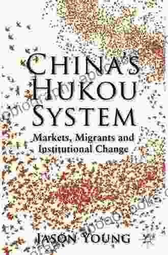 China S Hukou System: Markets Migrants And Institutional Change