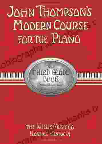 John Thompson s Modern Course for the Piano Third Grade (Book Only): Third Grade