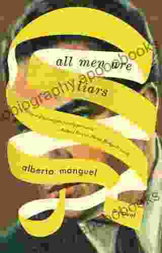 All Men Are Liars Alberto Manguel