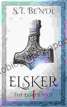 Elsker (Elsker Saga 1) S T Bende