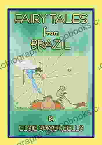 FAIRY TALES FROM BRAZIL 18 South American Stories